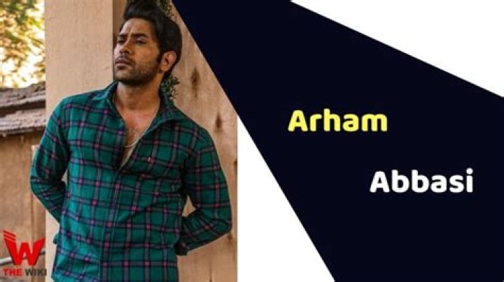 Arham Abbasi Height, Weight, Net Worth, Age, Birthday, Wikipedia, Who, Nationality, Biography