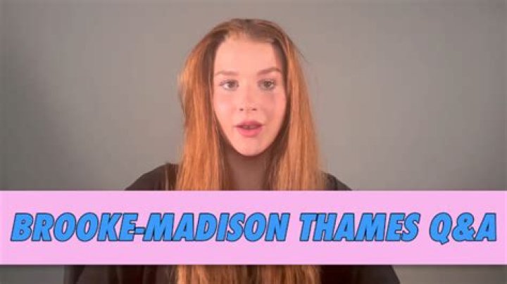 Brooke Madison Thames Height, Weight, Net Worth, Age, Birthday, Wikipedia, Who, Nationality, Biography