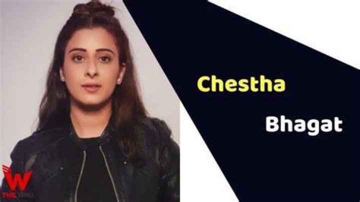 Chestha Bhagat Height, Weight, Net Worth, Age, Birthday, Wikipedia, Who, Instagram, Biography