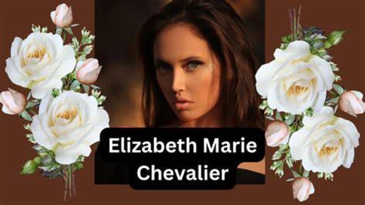 Elizabeth Marie Chevalier Age, Birthday, Wikipedia, Who, Nationality, Biography