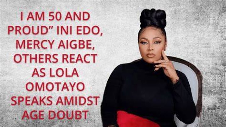 
“I Am 50 And Proud” Ini Edo, Mercy Aigbe, Others React As Lola Omotayo Speaks Amidst Age Doubt 