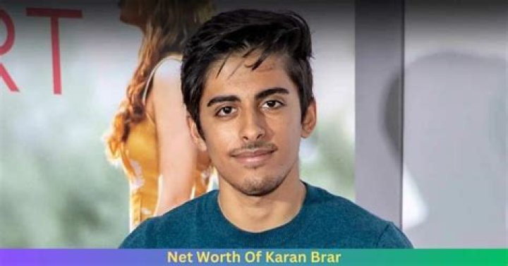 Karan Brar Height, Net Worth, Age, Who, Facts, Biography, Wiki