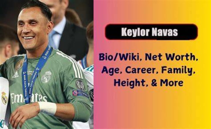 Keylor Navas Height, Weight, Net Worth, Age, Birthday, Wikipedia, Who, Instagram, Biography
