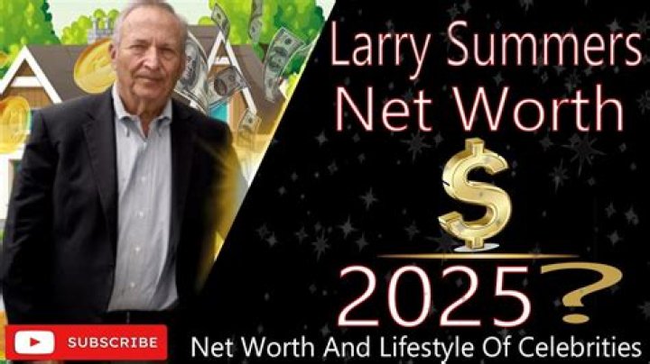 Larry Summers Net Worth, Age, Birthday, Wikipedia, Who, Nationality, Biography