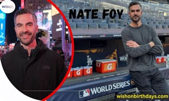 Nate Foy Height, Weight, Net Worth, Age, Birthday, Wikipedia, Who, Nationality, Biography