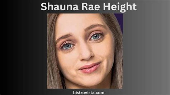 Shauna Rae Height, Weight, Net Worth, Age, Birthday, Wikipedia, Who, Nationality, Biography
