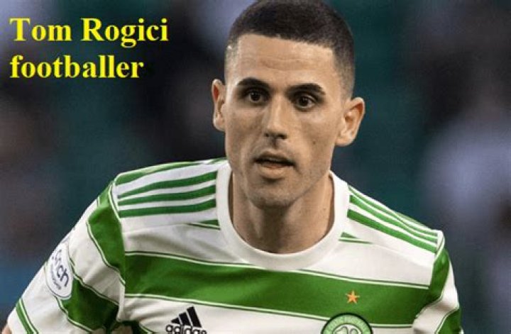 
Tom Rogic Height, Weight, Net Worth, Age, Birthday, Wikipedia, Who, Nationality, Biography 