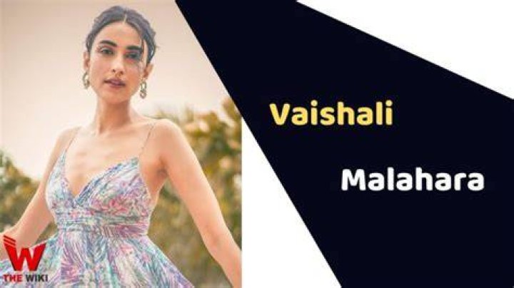Vaishali Malahara Height, Weight, Net Worth, Age, Birthday, Wikipedia, Who, Nationality, Biography