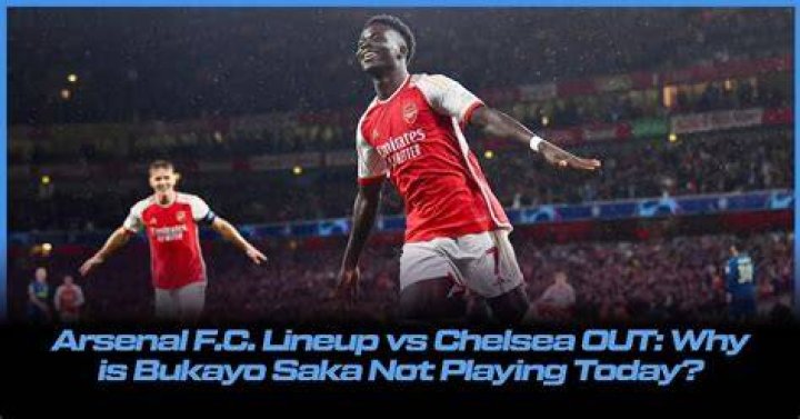 
Why is Bukayo Saka not playing today? 